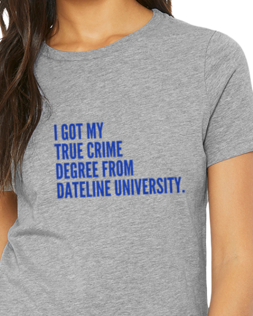 Adult T-shirt - True Crime Degree
