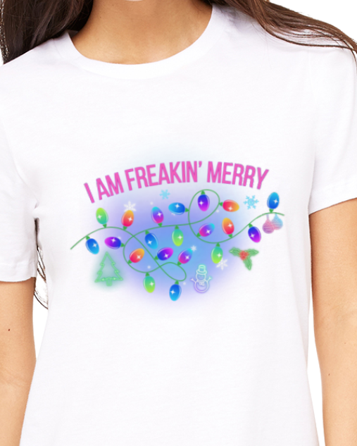 HOLIDAY Womens t-shirt -- I am freakin' merry