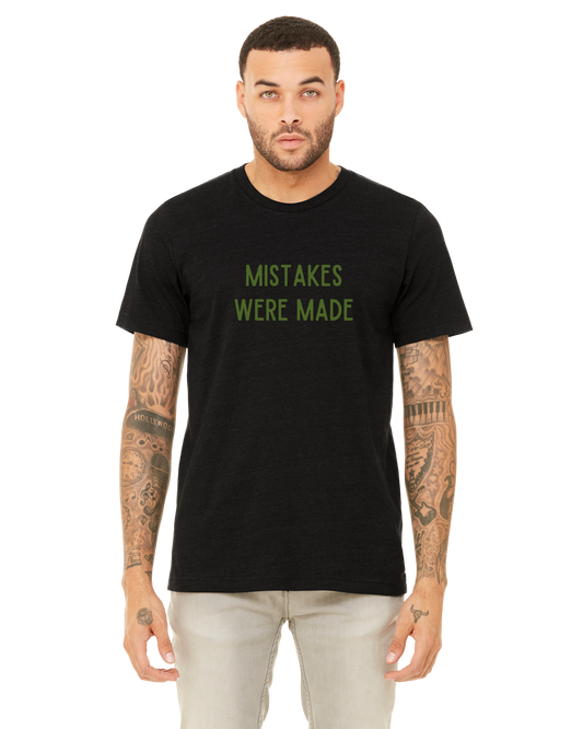 Mens T-shirt — Mistakes were made